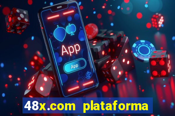 48x.com plataforma de jogos